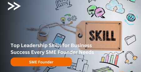 Leadership skills for SME founders - communication, decision-making, emotional intelligence, delegation, strategic vision